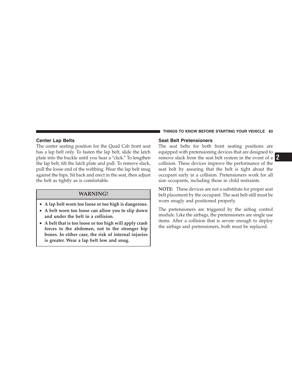 Center lap belts, Seat belt pretensioners | Dodge 2007  Ram Pickup 3500 User Manual | Page 83 / 568