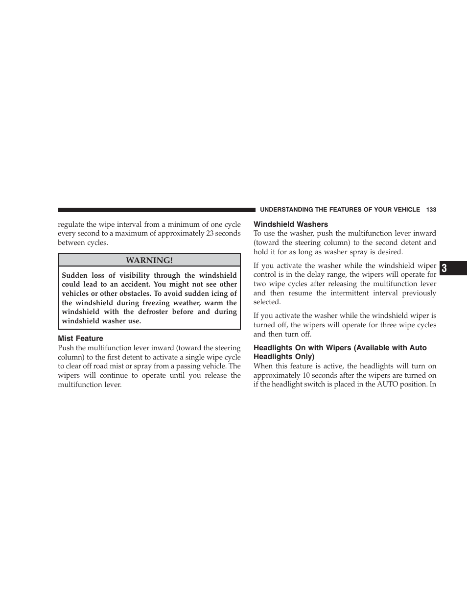 Mist feature, Windshield washers, Headlights on with wipers (available with | Auto headlights only) | Dodge 2009 DX-48 Charger SRT8 User Manual | Page 135 / 443