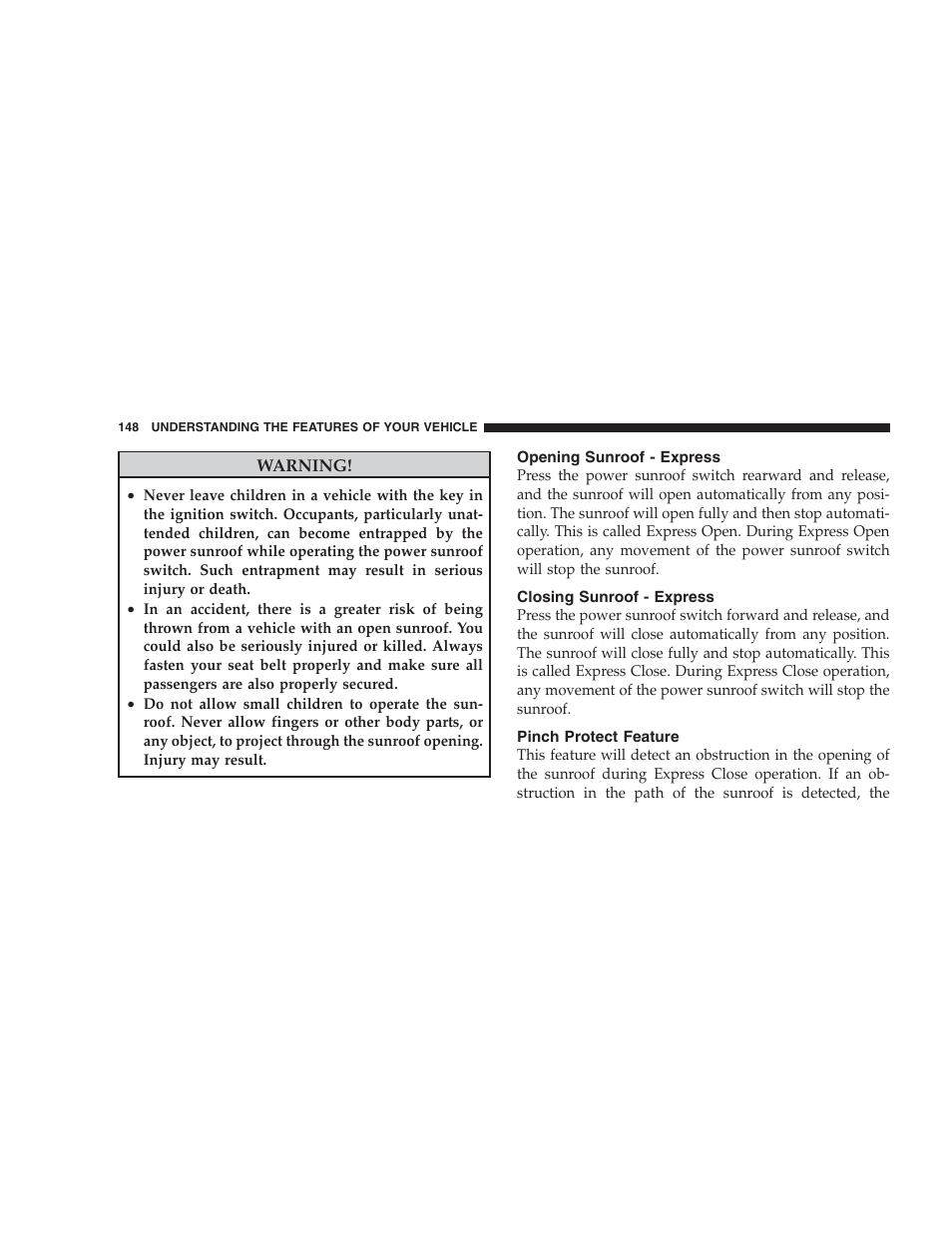 Opening sunroof - express, Closing sunroof - express, Pinch protect feature | Dodge 2009 DX-48 Charger SRT8 User Manual | Page 150 / 443