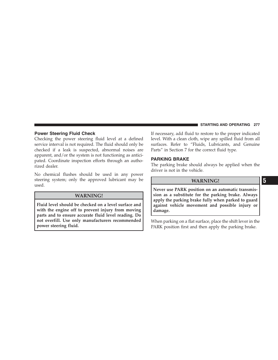 Power steering fluid check, Parking brake | Dodge 2009 DX-48 Charger SRT8 User Manual | Page 279 / 443