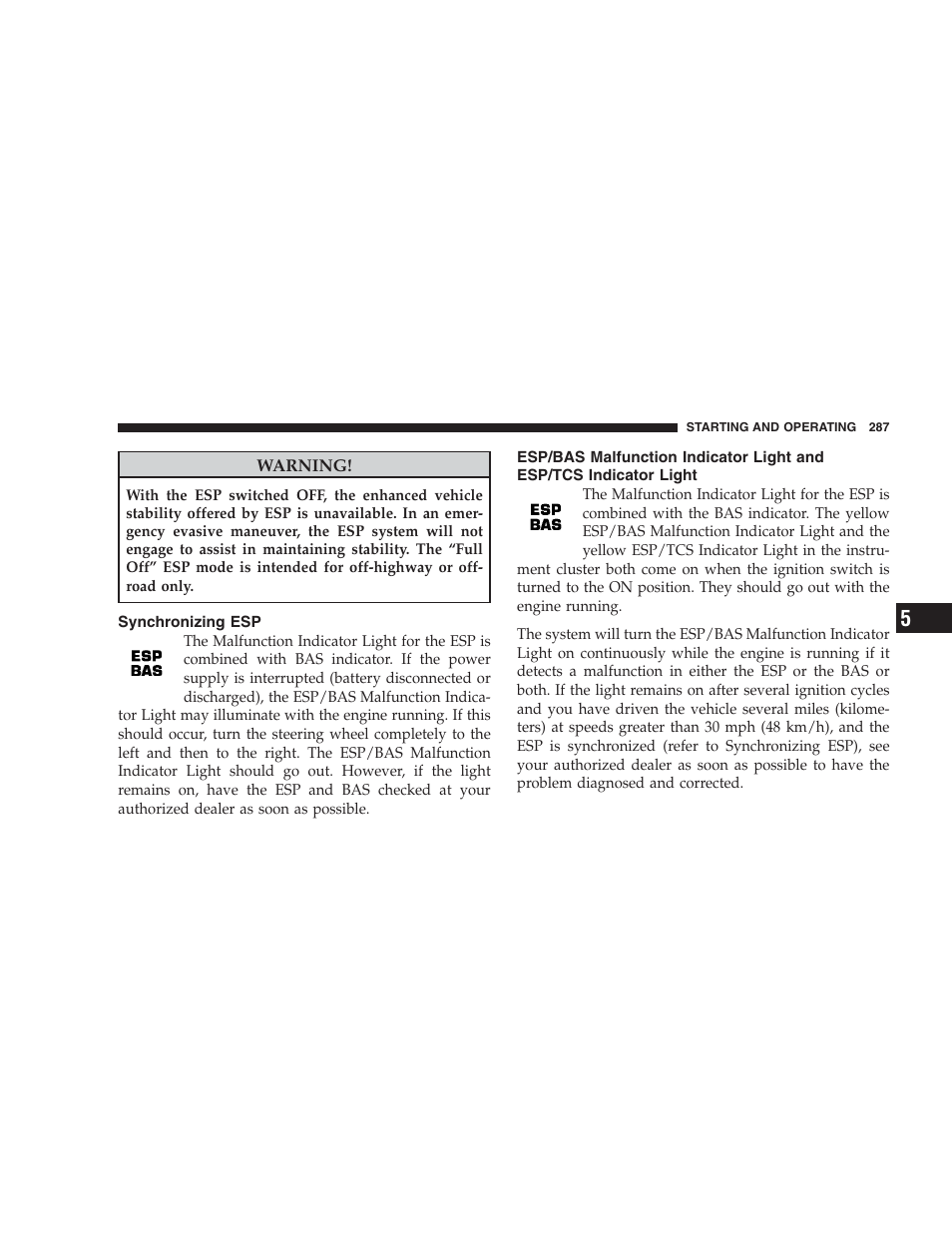 Synchronizing esp, Esp/bas malfunction indicator light and, Esp/tcs indicator light | Dodge 2009 DX-48 Charger SRT8 User Manual | Page 289 / 443