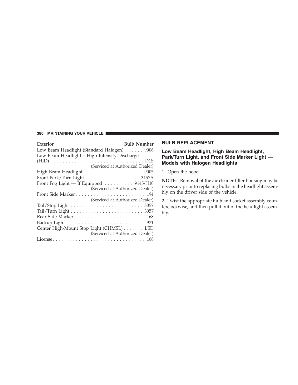 Bulb replacement, Low beam headlight, high beam headlight | Dodge 2009 DX-48 Charger SRT8 User Manual | Page 382 / 443