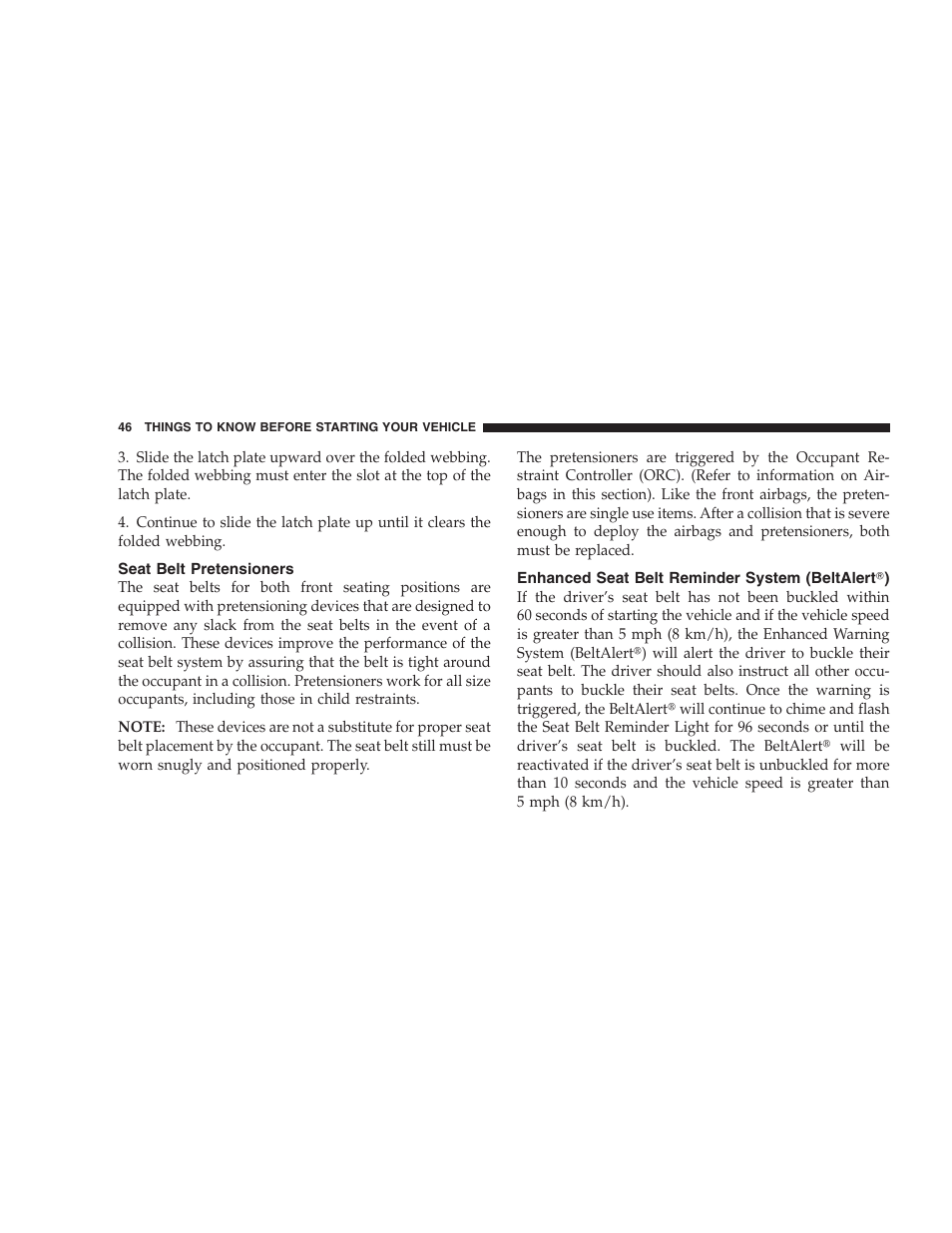 Seat belt pretensioners, Enhanced seat belt reminder system (beltalert), Enhanced seat belt reminder system | Beltalert | Dodge 2009 DX-48 Charger SRT8 User Manual | Page 48 / 443