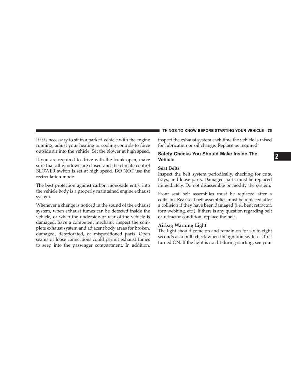 Safety checks you should make inside the vehicle, Safety checks you should make inside the, Vehicle | Dodge 2009 DX-48 Charger SRT8 User Manual | Page 77 / 443