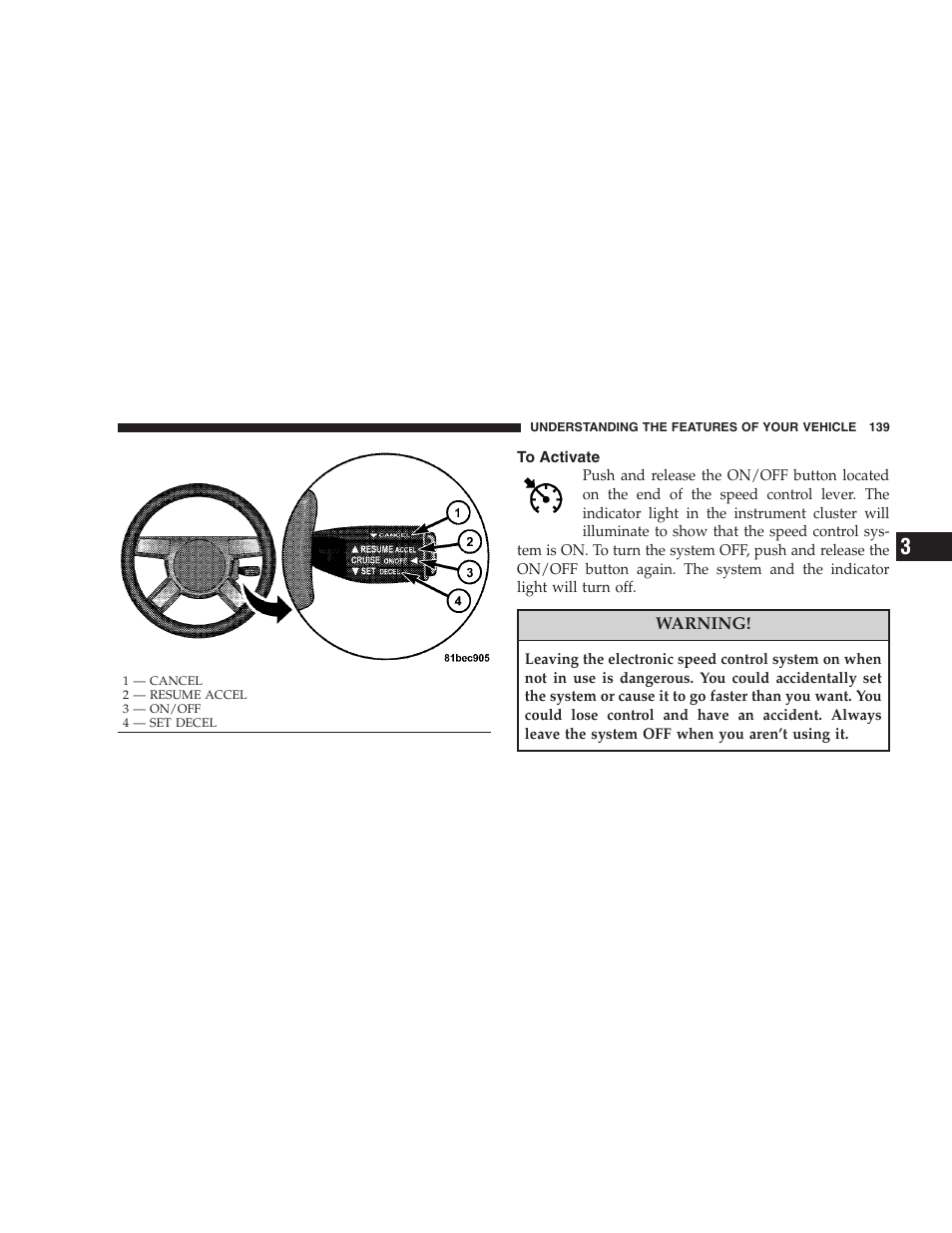 To activate | Dodge 2008 DX-49 Magnum SRT8 User Manual | Page 141 / 476