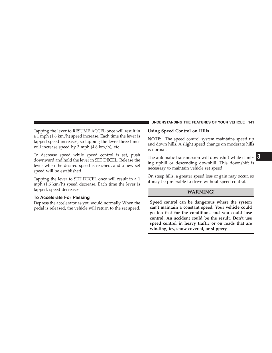 To accelerate for passing, Overhead console | Dodge 2008 DX-49 Magnum SRT8 User Manual | Page 143 / 476