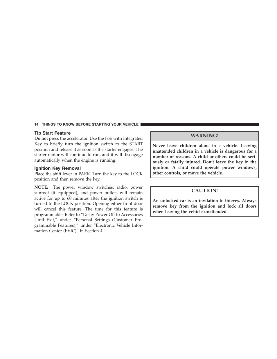 Tip start feature, Ignition key removal | Dodge 2008 DX-49 Magnum SRT8 User Manual | Page 16 / 476