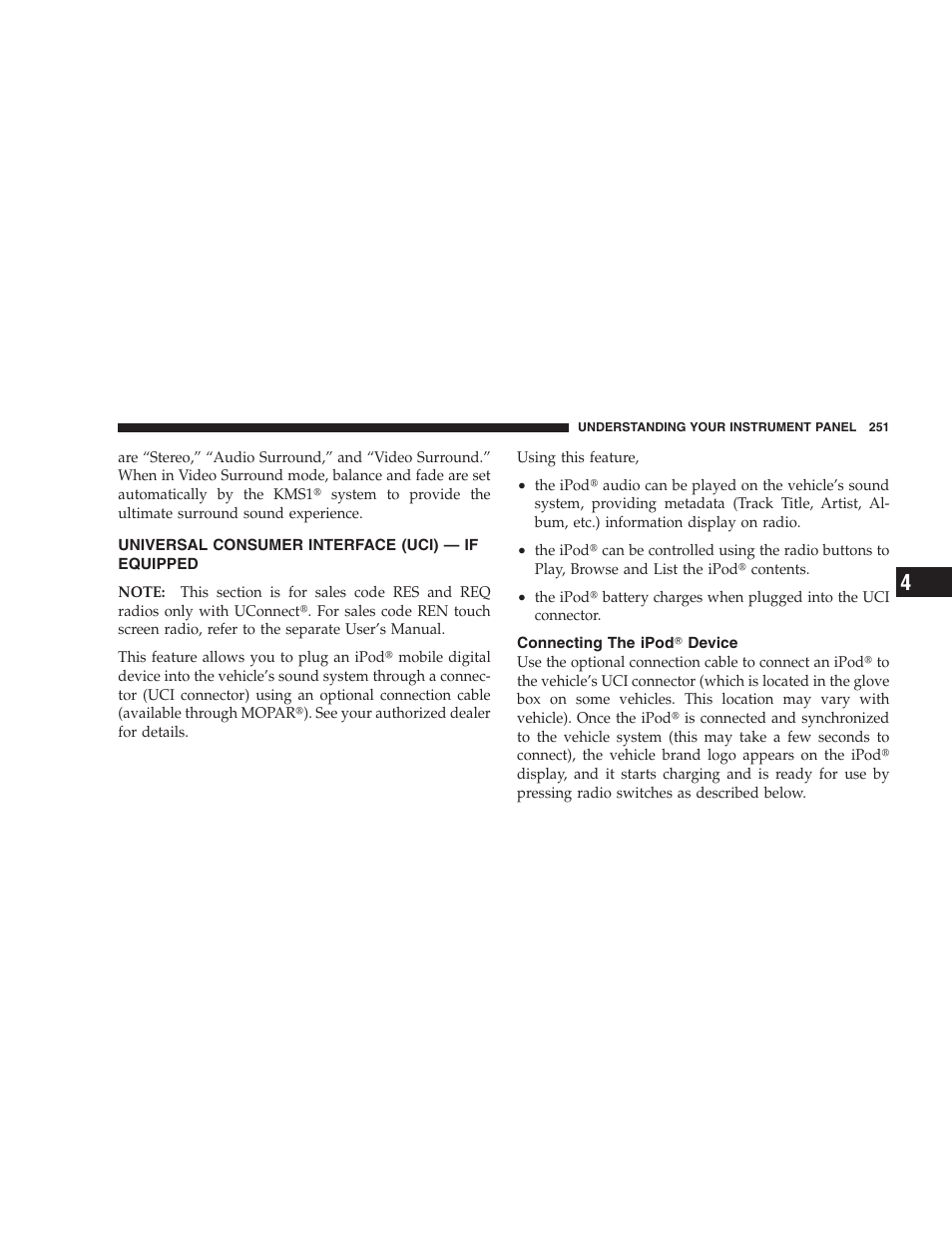 Universal consumer interface (uci) - if equipped, Connecting the ipod device | Dodge 2008 DX-49 Magnum SRT8 User Manual | Page 253 / 476