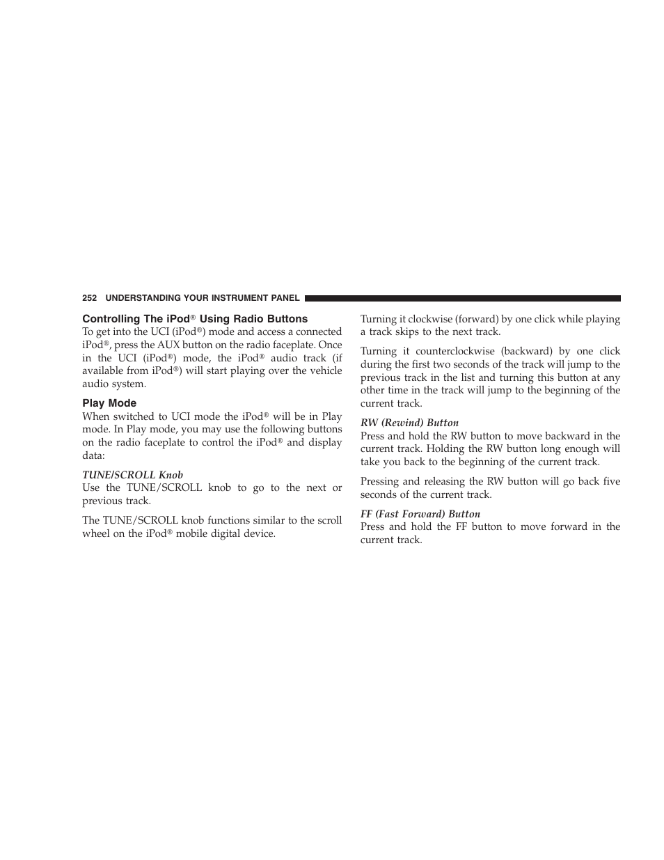 Controlling the ipod using radio buttons, Play mode | Dodge 2008 DX-49 Magnum SRT8 User Manual | Page 254 / 476