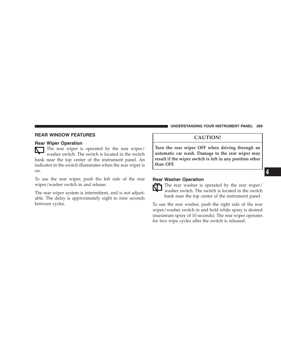 Rear window features, Rear wiper operation, Rear washer operation | Dodge 2008 DX-49 Magnum SRT8 User Manual | Page 271 / 476