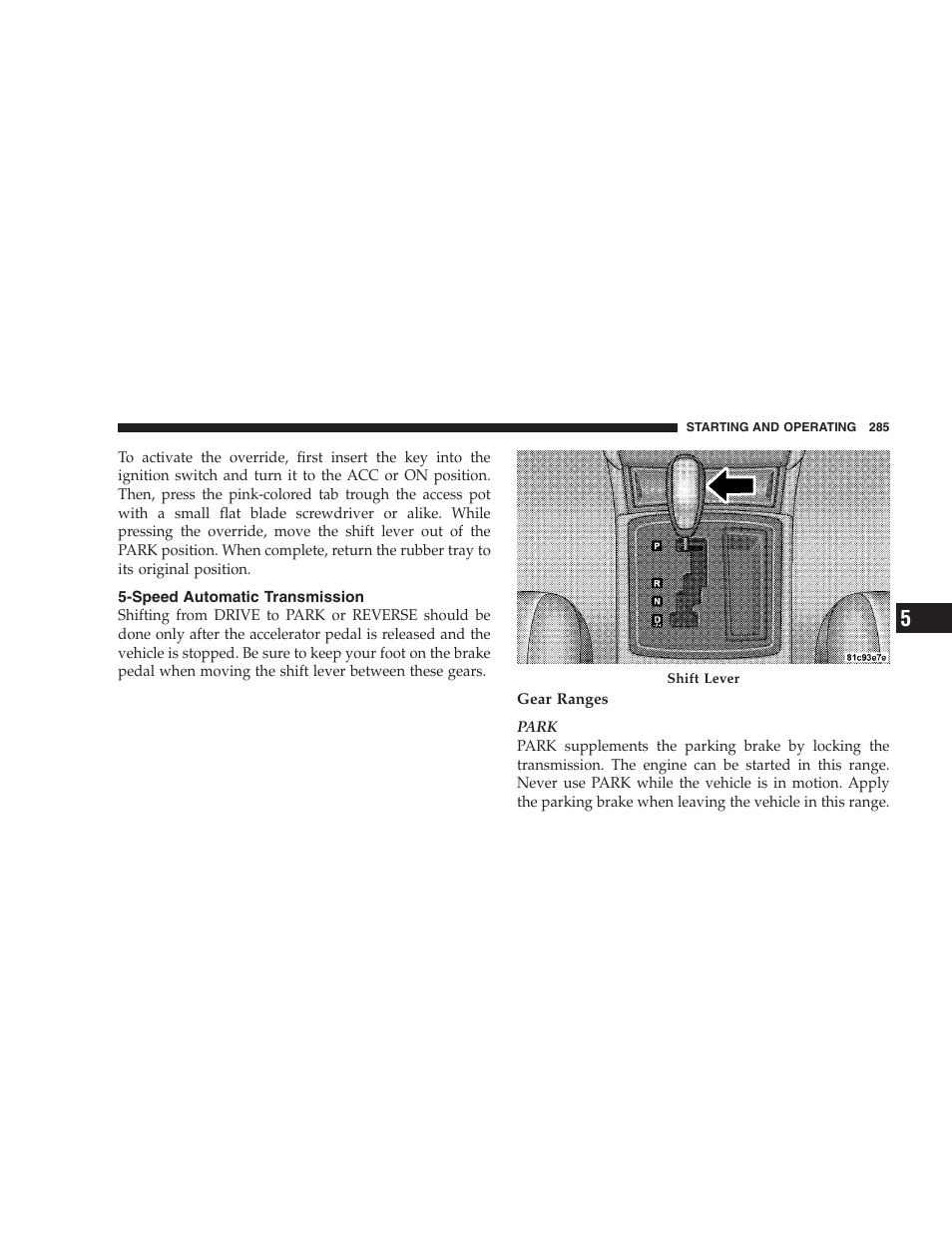 Speed automatic transmission | Dodge 2008 DX-49 Magnum SRT8 User Manual | Page 287 / 476