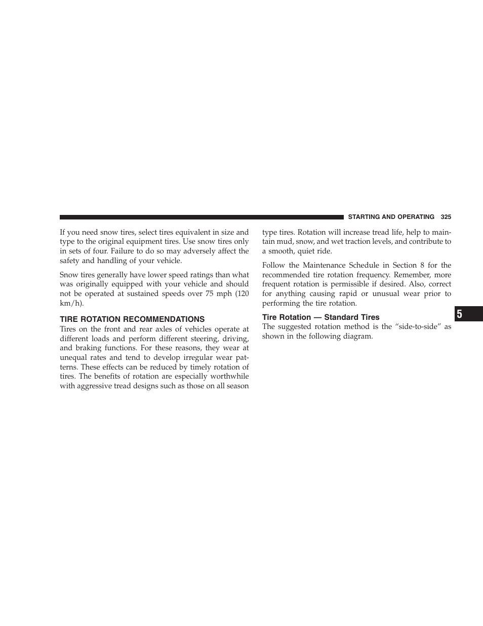 Tire rotation recommendations, Tire rotation - standard tires, Replacement tires | Dodge 2008 DX-49 Magnum SRT8 User Manual | Page 327 / 476