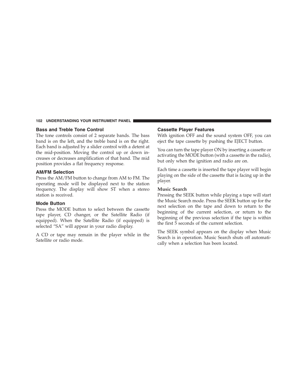 Bass and treble tone control, Am/fm selection, Mode button | Cassette player features | Dodge 2004 Intrepid User Manual | Page 102 / 249