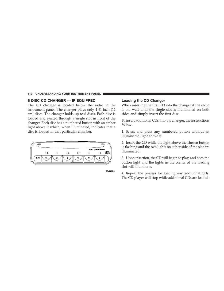 6 disc cd changer - if equipped, Loading the cd changer, 6 disc cd changer — if equipped | Dodge 2004 Intrepid User Manual | Page 110 / 249