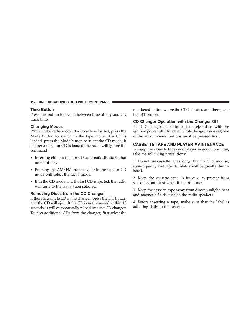 Time button, Changing modes, Removing discs from the cd changer | Cd changer operation with the changer off, Cassette tape and player maintenance, Cd changer operation with the, Changer off | Dodge 2004 Intrepid User Manual | Page 112 / 249