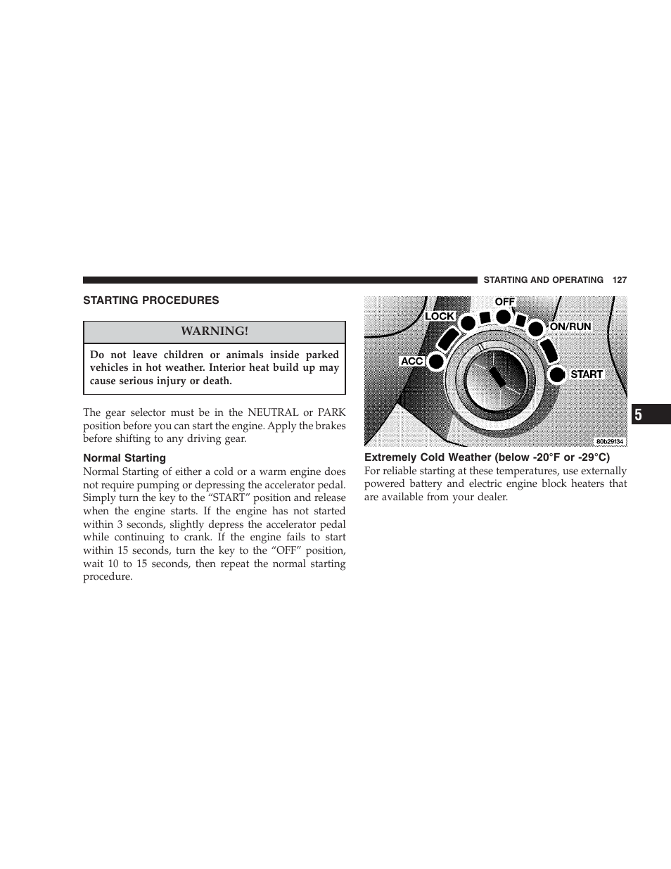 Starting procedures, Normal starting, Extremely cold weather | Below -20°f or -29°c) | Dodge 2004 Intrepid User Manual | Page 127 / 249
