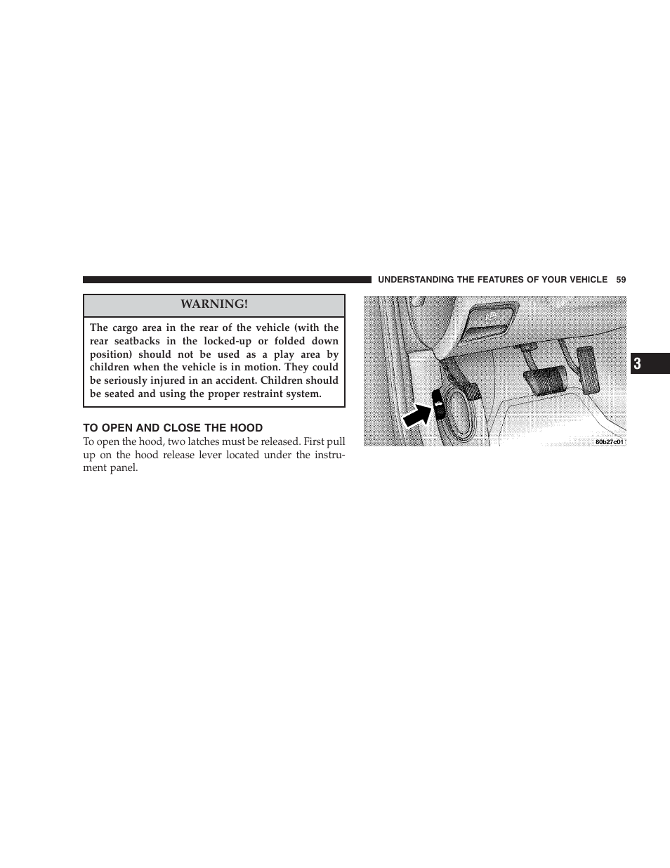 To open and close the hood | Dodge 2004 Intrepid User Manual | Page 59 / 249