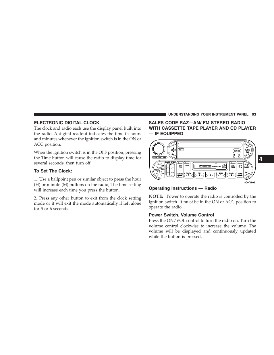 Electronic digital clock, To set the clock, Operating instructions - radio | Power switch, volume control, Sales code raz—am/ fm stereo radio with, Cassette tape player and cd player — if equipped, Operating instructions — radio | Dodge 2004 Intrepid User Manual | Page 93 / 249