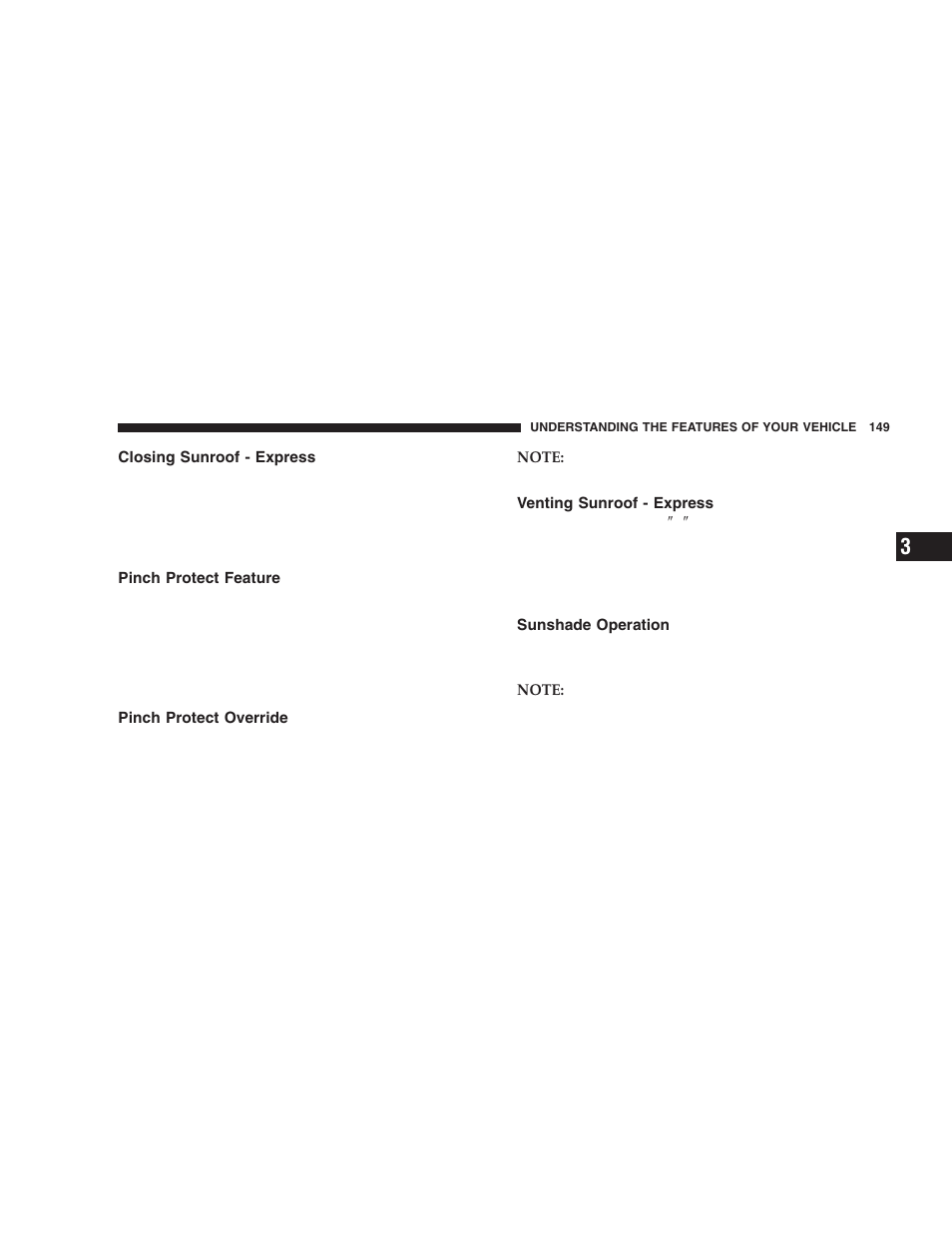 Closing sunroof - express, Pinch protect feature, Pinch protect override | Venting sunroof - express, Sunshade operation | Dodge 2006  Ram Pickup 3500 User Manual | Page 149 / 493