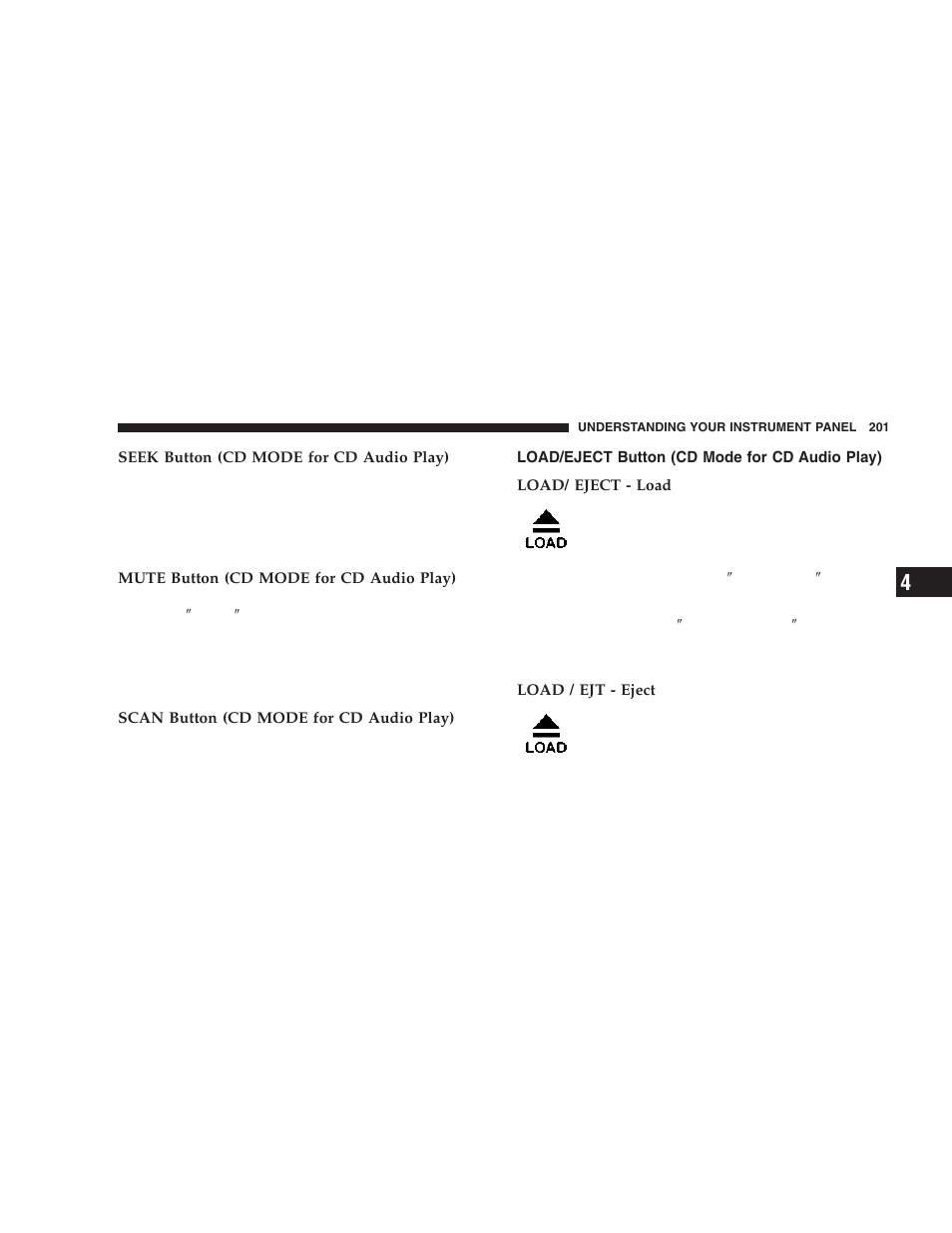 Load/eject button (cd mode for cd, Audio play) | Dodge 2006  Ram Pickup 3500 User Manual | Page 201 / 493