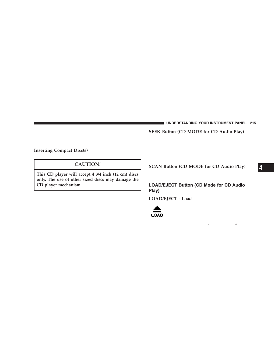 Load/eject button (cd mode for cd, Audio play) | Dodge 2006  Ram Pickup 3500 User Manual | Page 215 / 493