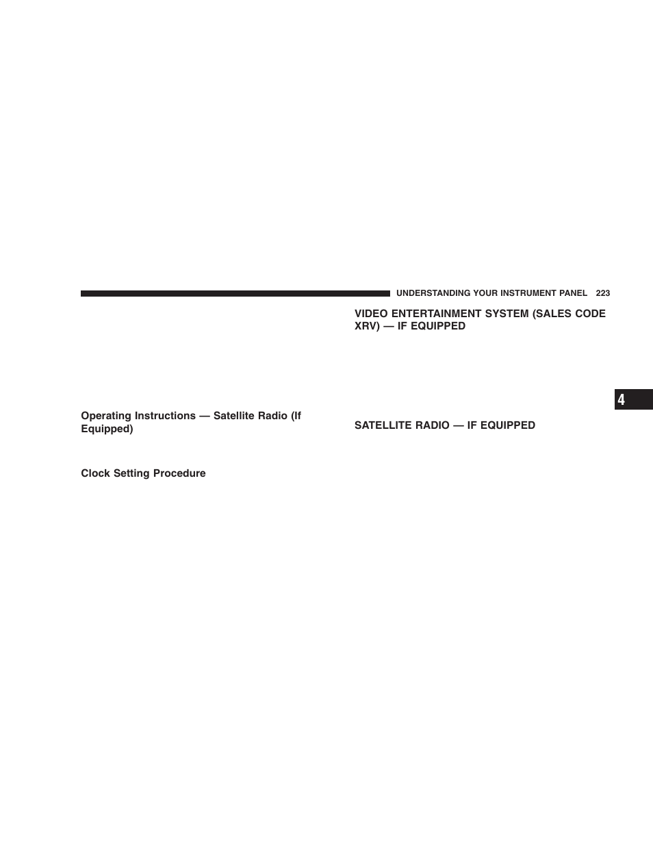 Operating instructions — satellite radio, If equipped), Clock setting procedure | Video entertainment system (sales code xrv), If equipped, Satellite radio — if equipped | Dodge 2006  Ram Pickup 3500 User Manual | Page 223 / 493