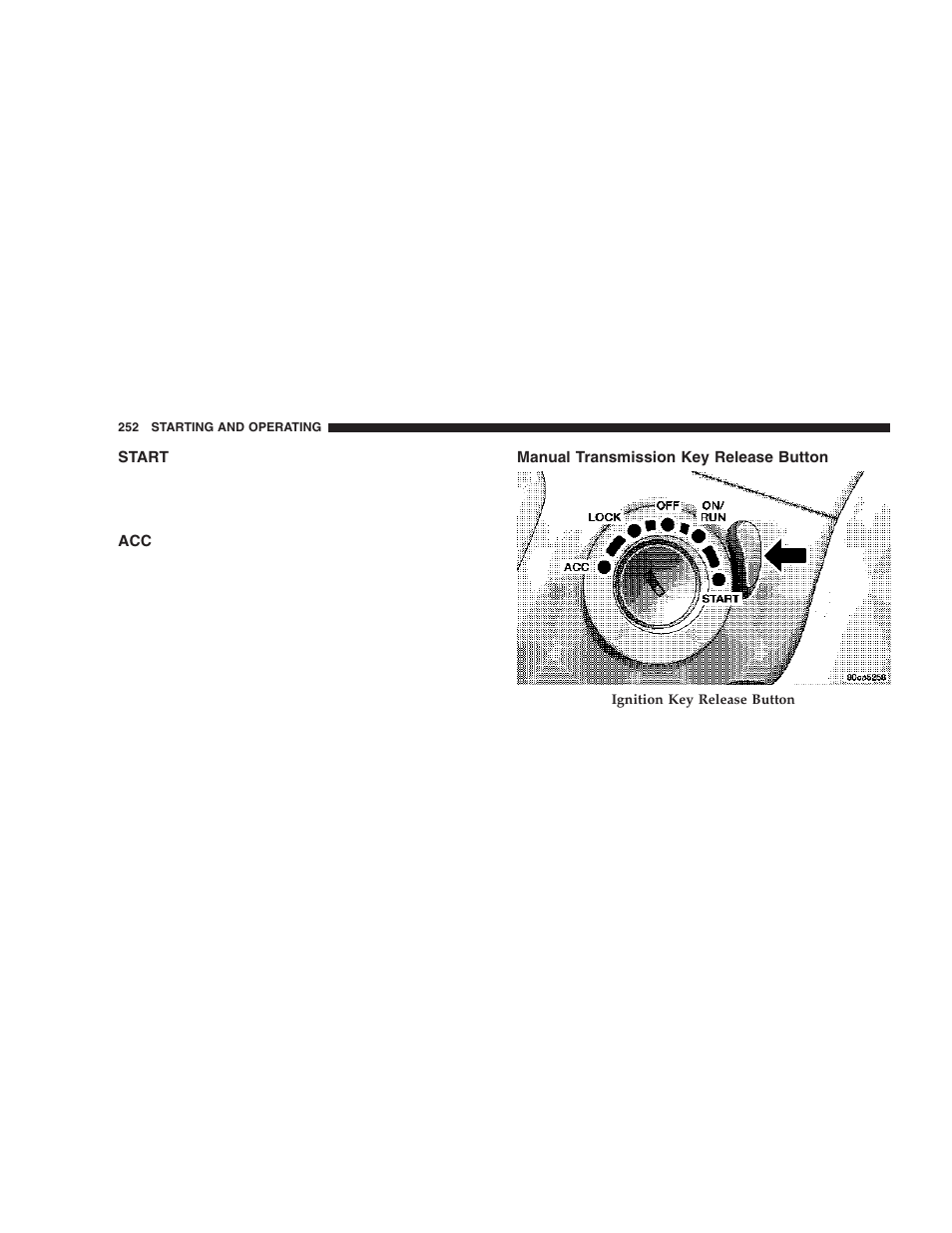 Start, Manual transmission key release button | Dodge 2006  Ram Pickup 3500 User Manual | Page 252 / 493