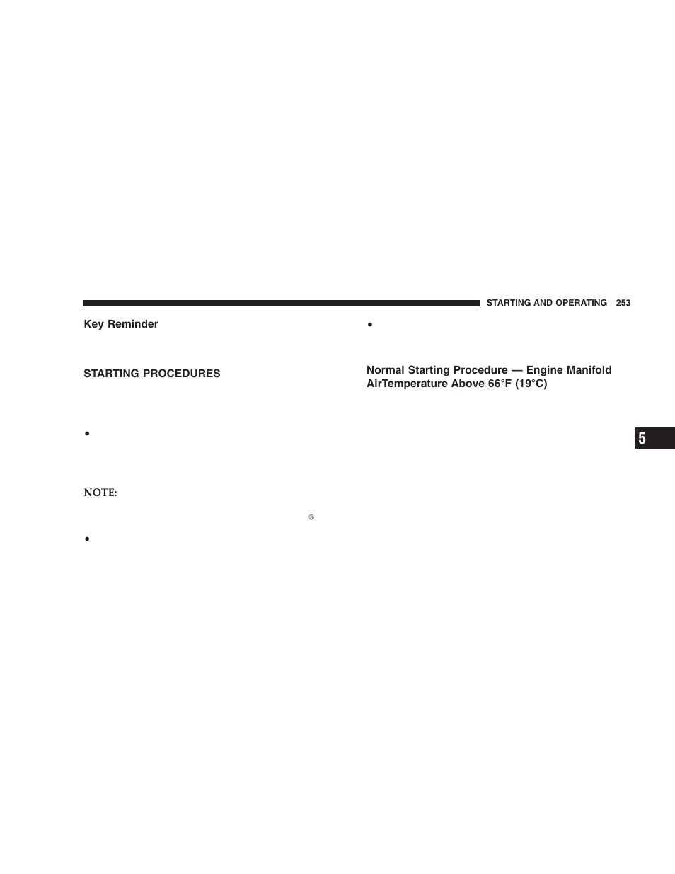 Key reminder, Starting procedures, Normal starting procedure — engine manifold | Airtemperature above 66°f (19°c) | Dodge 2006  Ram Pickup 3500 User Manual | Page 253 / 493