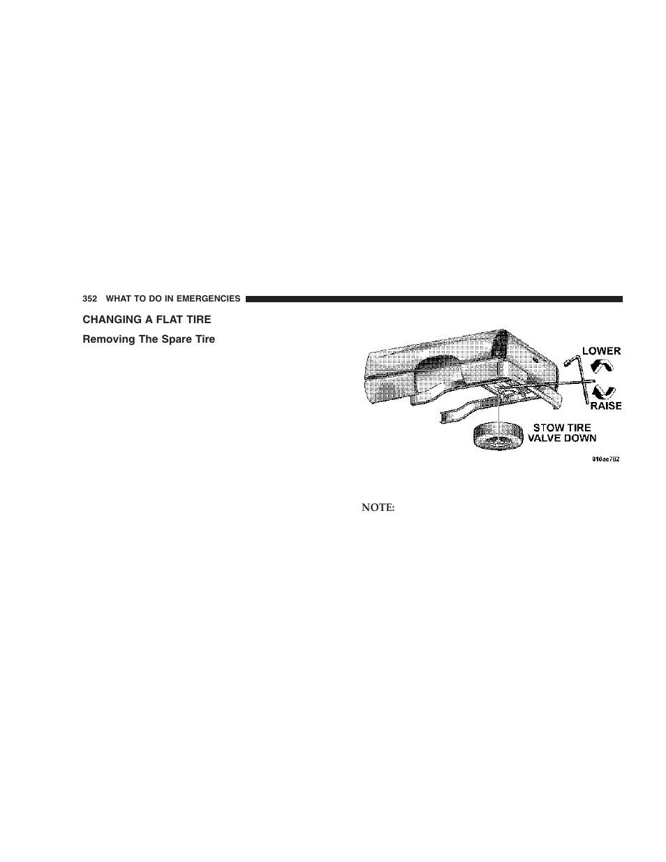 Changing a flat tire, Removing the spare tire | Dodge 2006  Ram Pickup 3500 User Manual | Page 352 / 493