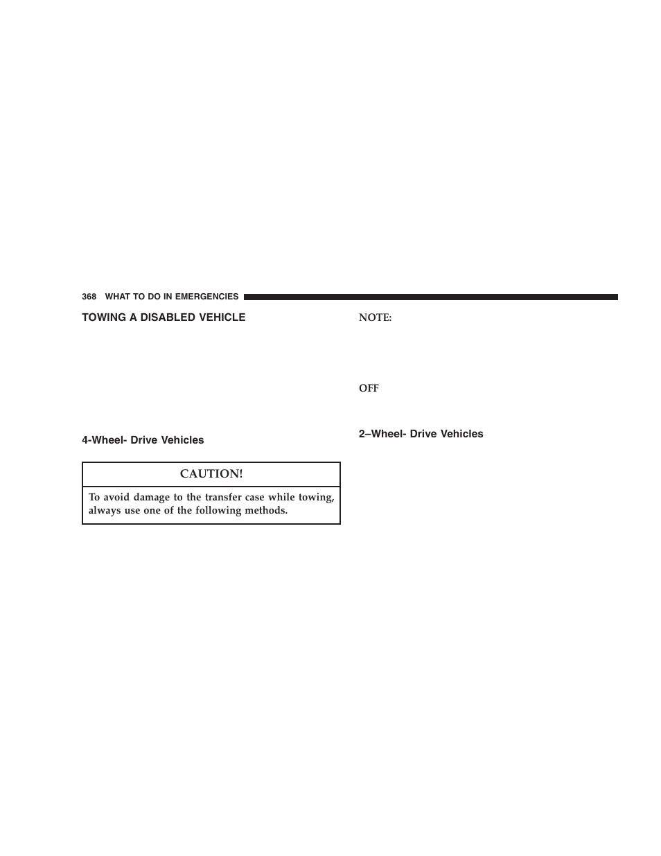 Towing a disabled vehicle, Wheel- drive vehicles, 2–wheel- drive vehicles | Dodge 2006  Ram Pickup 3500 User Manual | Page 368 / 493