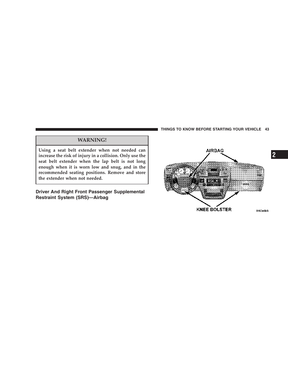 Driver and right front passenger supplemental, Restraint system (srs)—airbag | Dodge 2006  Ram Pickup 3500 User Manual | Page 43 / 493