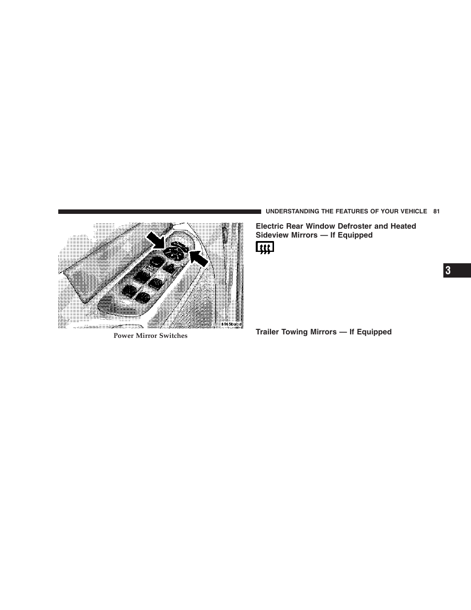 Electric rear window defroster and heated, Sideview mirrors — if equipped, Trailer towing mirrors — if equipped | Dodge 2006  Ram Pickup 3500 User Manual | Page 81 / 493