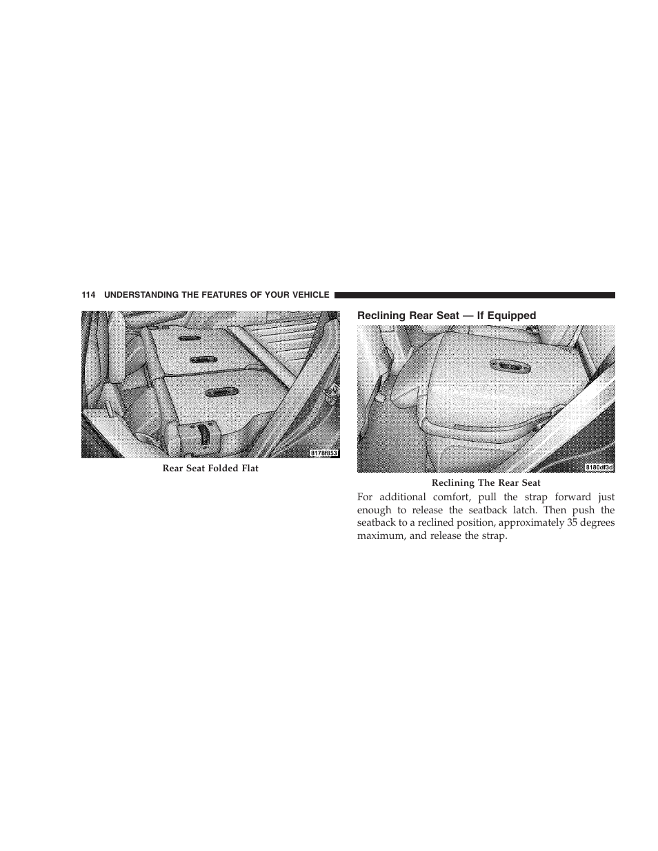 Reclining rear seat - if equipped, Reclining rear seat — if equipped | Dodge 2008 PM Caliber User Manual | Page 116 / 402
