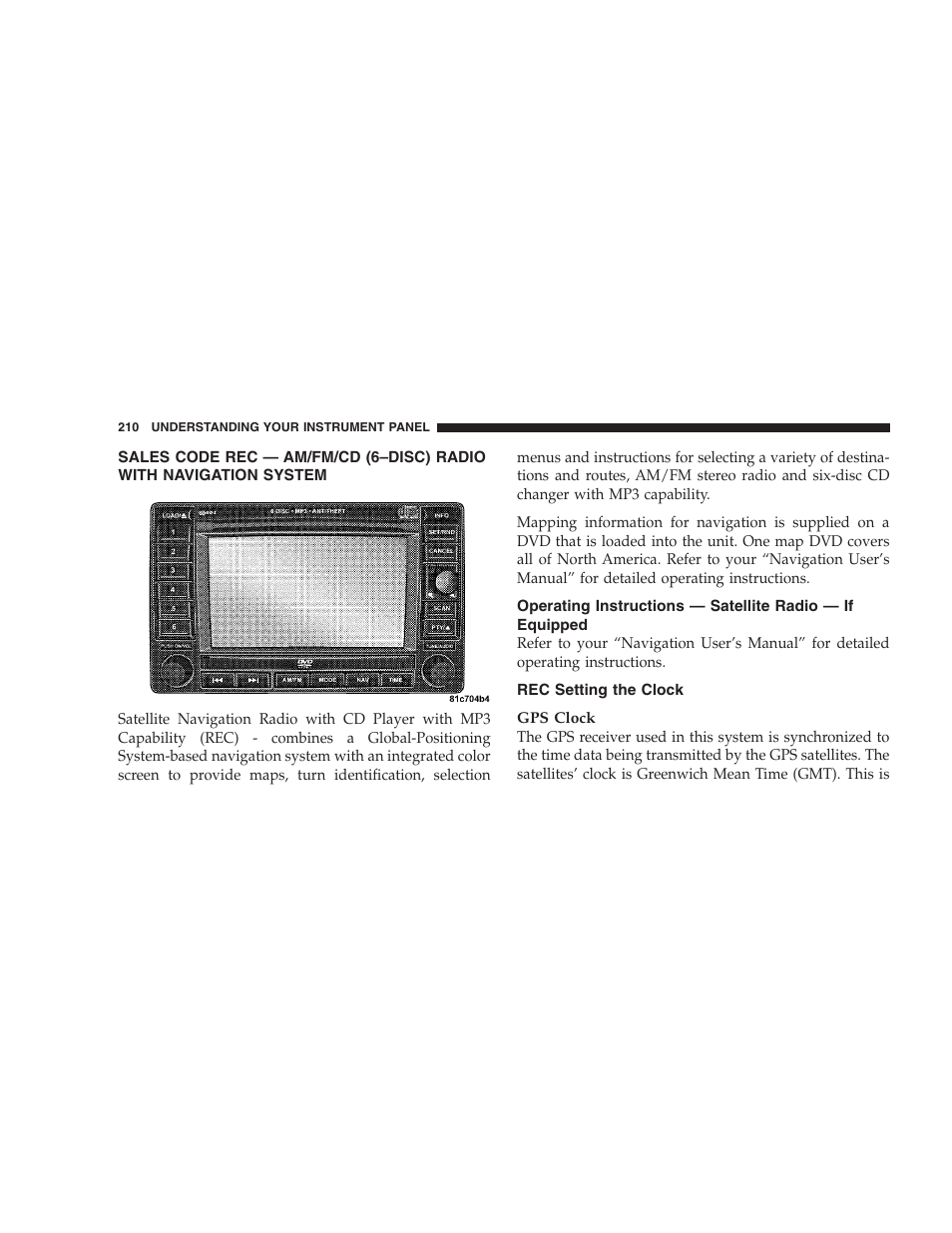 Rec setting the clock, Sales code rec — am/fm/cd (6–disc) radio, With navigation system | Operating instructions — satellite radio, If equipped | Dodge 2008 PM Caliber User Manual | Page 212 / 402