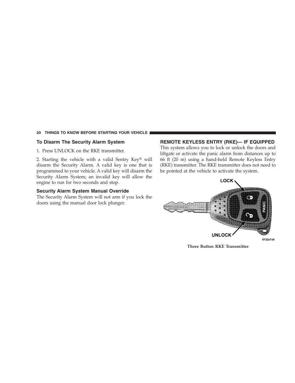 To disarm the security alarm system, Security alarm system manual override, Remote keyless entry (rke)- if equipped | Remote keyless entry (rke)— if equipped | Dodge 2008 PM Caliber User Manual | Page 22 / 402