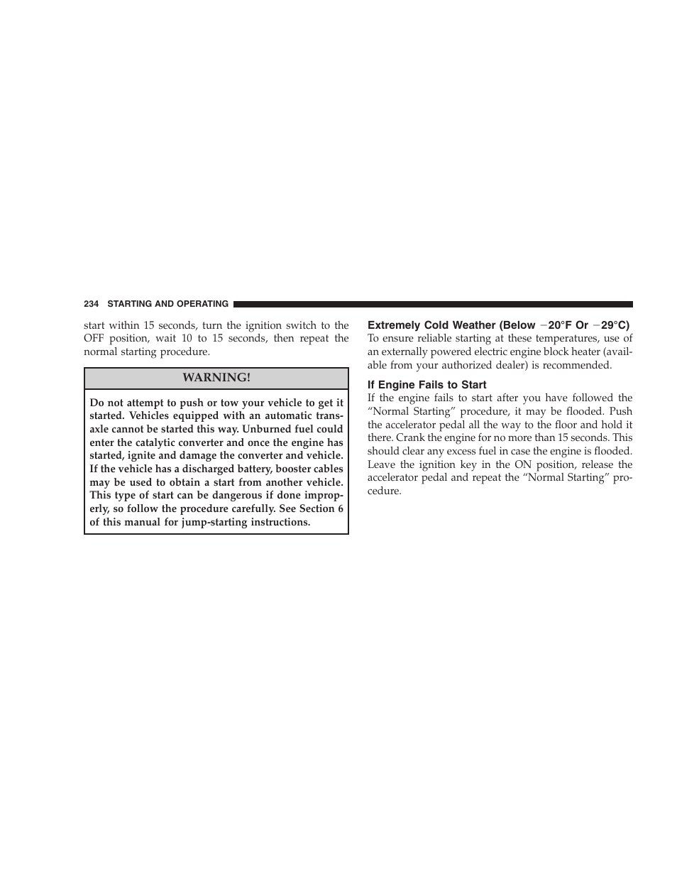 If engine fails to start, Extremely cold weather, Below | Ϫ20°f or ϫ29°c) | Dodge 2008 PM Caliber User Manual | Page 236 / 402