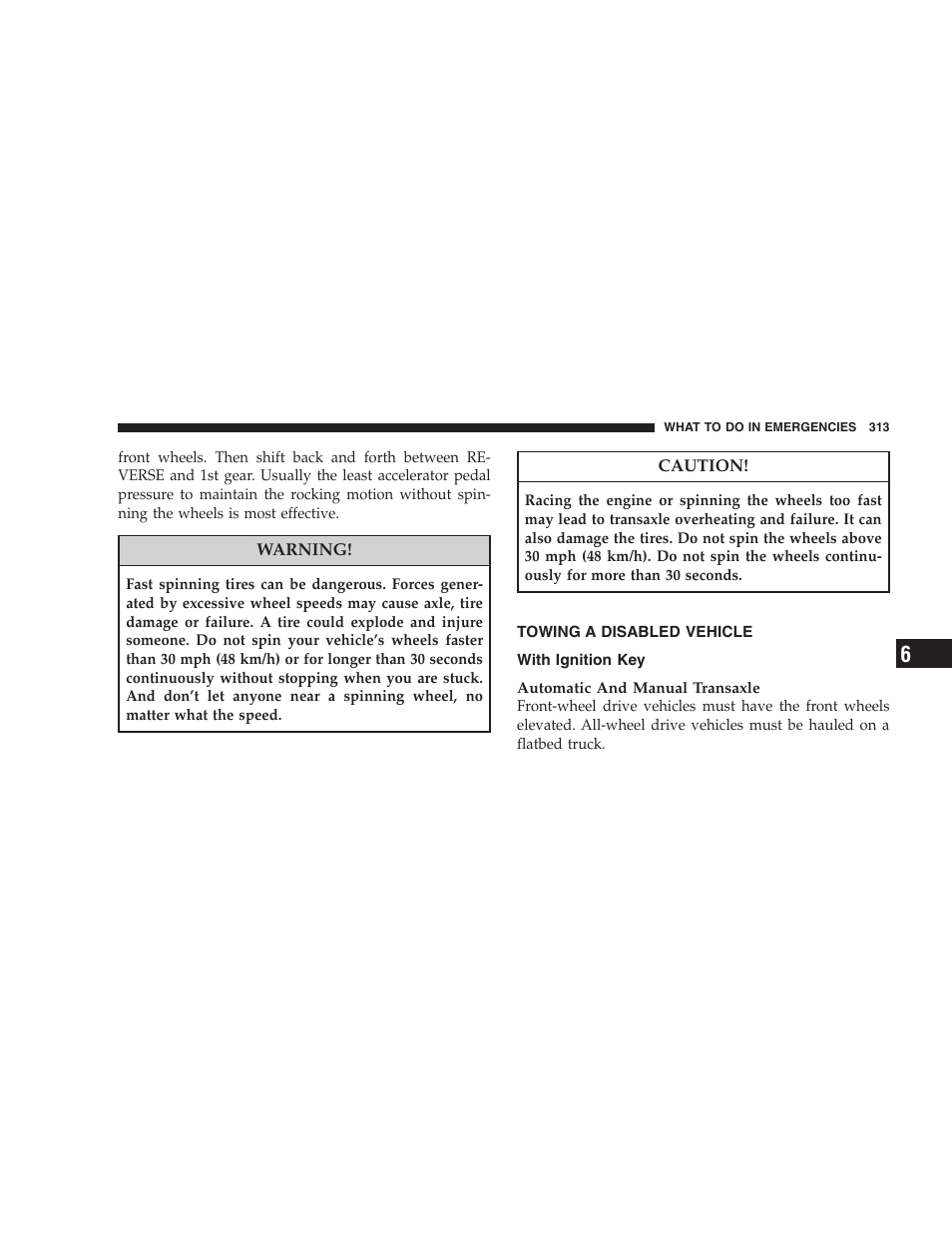 Towing a disabled vehicle, With ignition key | Dodge 2008 PM Caliber User Manual | Page 315 / 402