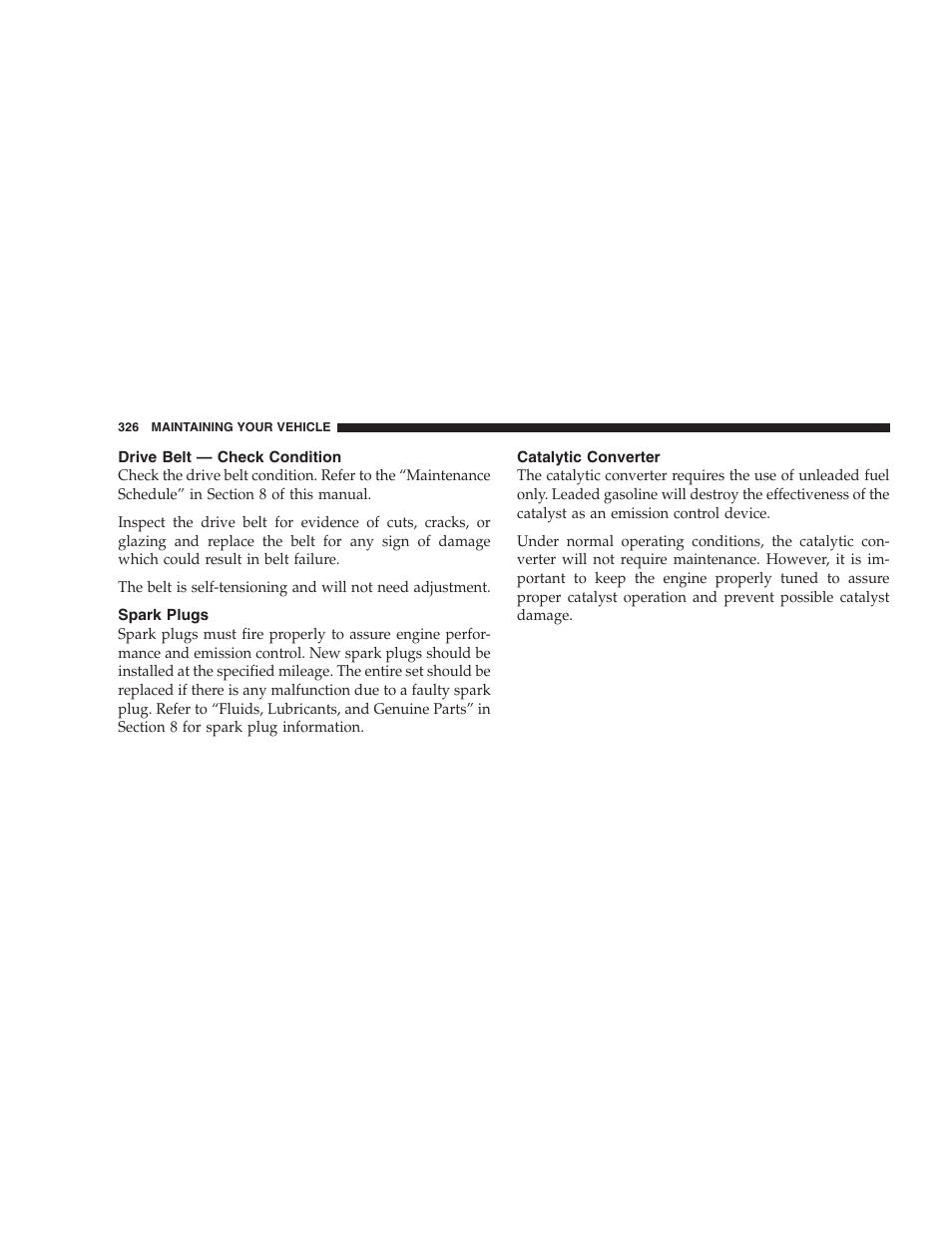 Drive belt - check condition, Spark plugs, Catalytic converter | Drive belt — check condition | Dodge 2008 PM Caliber User Manual | Page 328 / 402