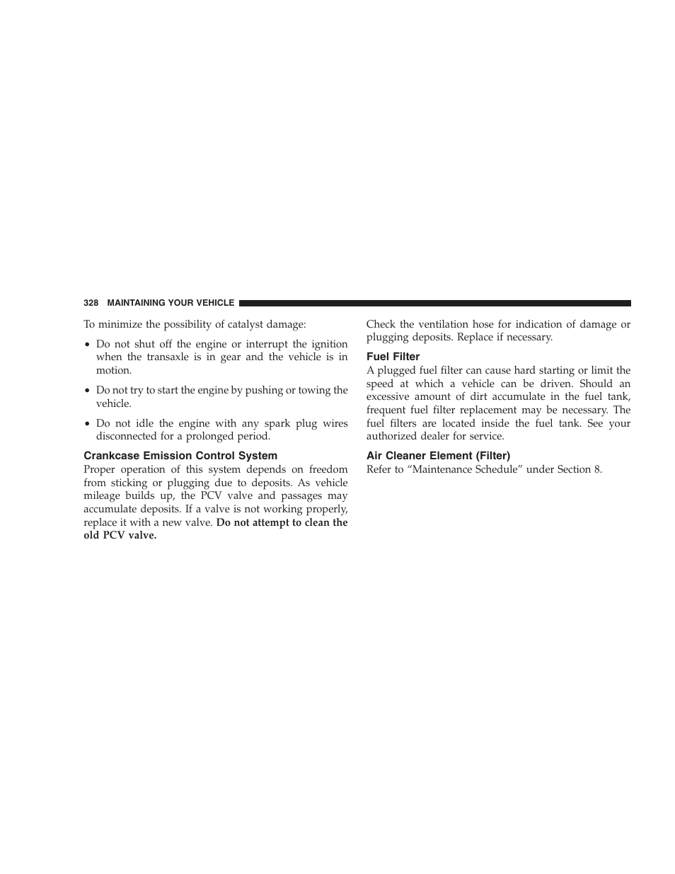 Crankcase emission control system, Fuel filter, Air cleaner element (filter) | Dodge 2008 PM Caliber User Manual | Page 330 / 402