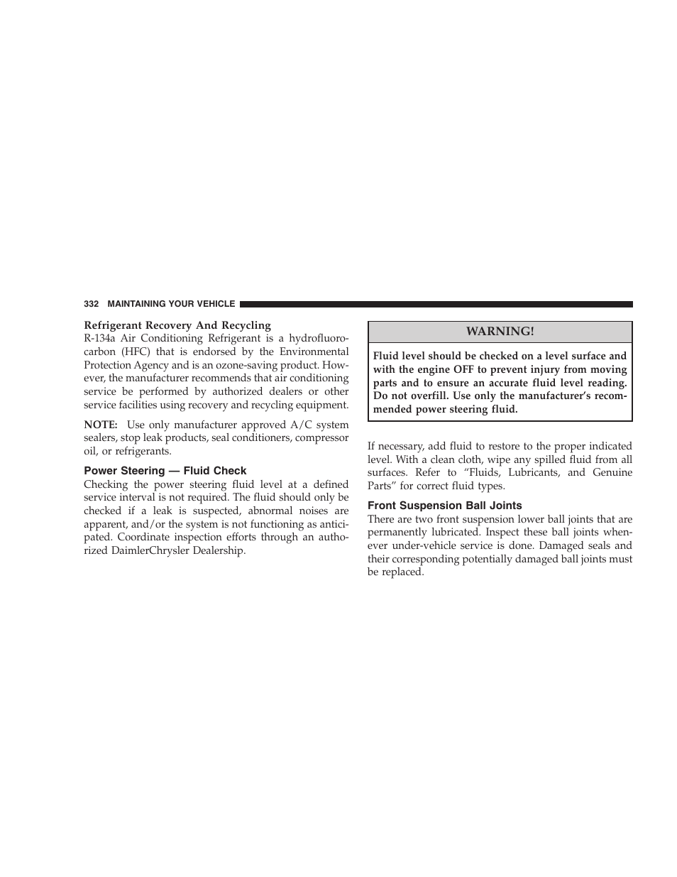 Power steering - fluid check, Front suspension ball joints, Power steering — fluid check | Dodge 2008 PM Caliber User Manual | Page 334 / 402