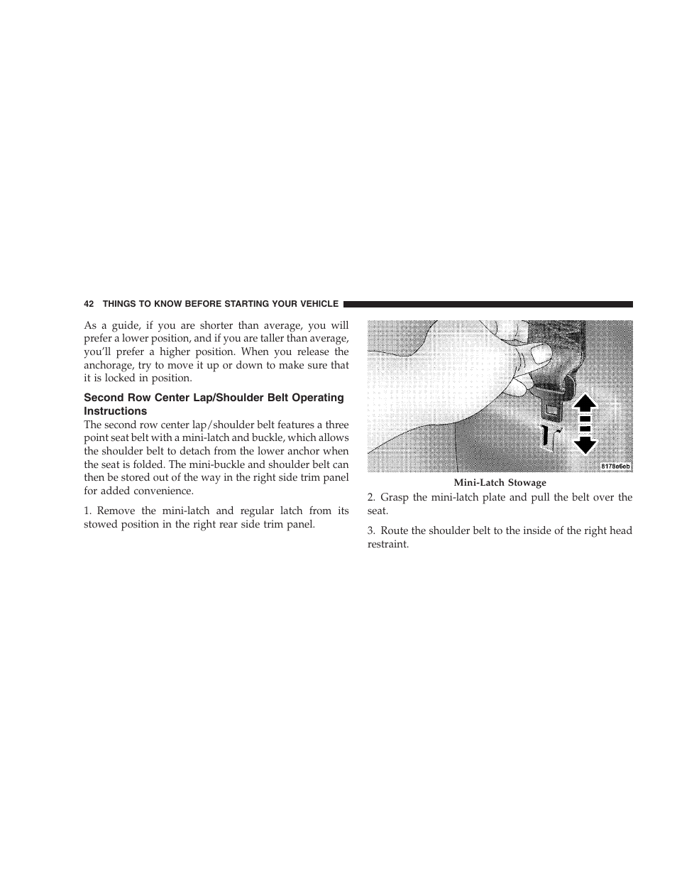 Second row center lap/shoulder belt, Operating instructions | Dodge 2008 PM Caliber User Manual | Page 44 / 402