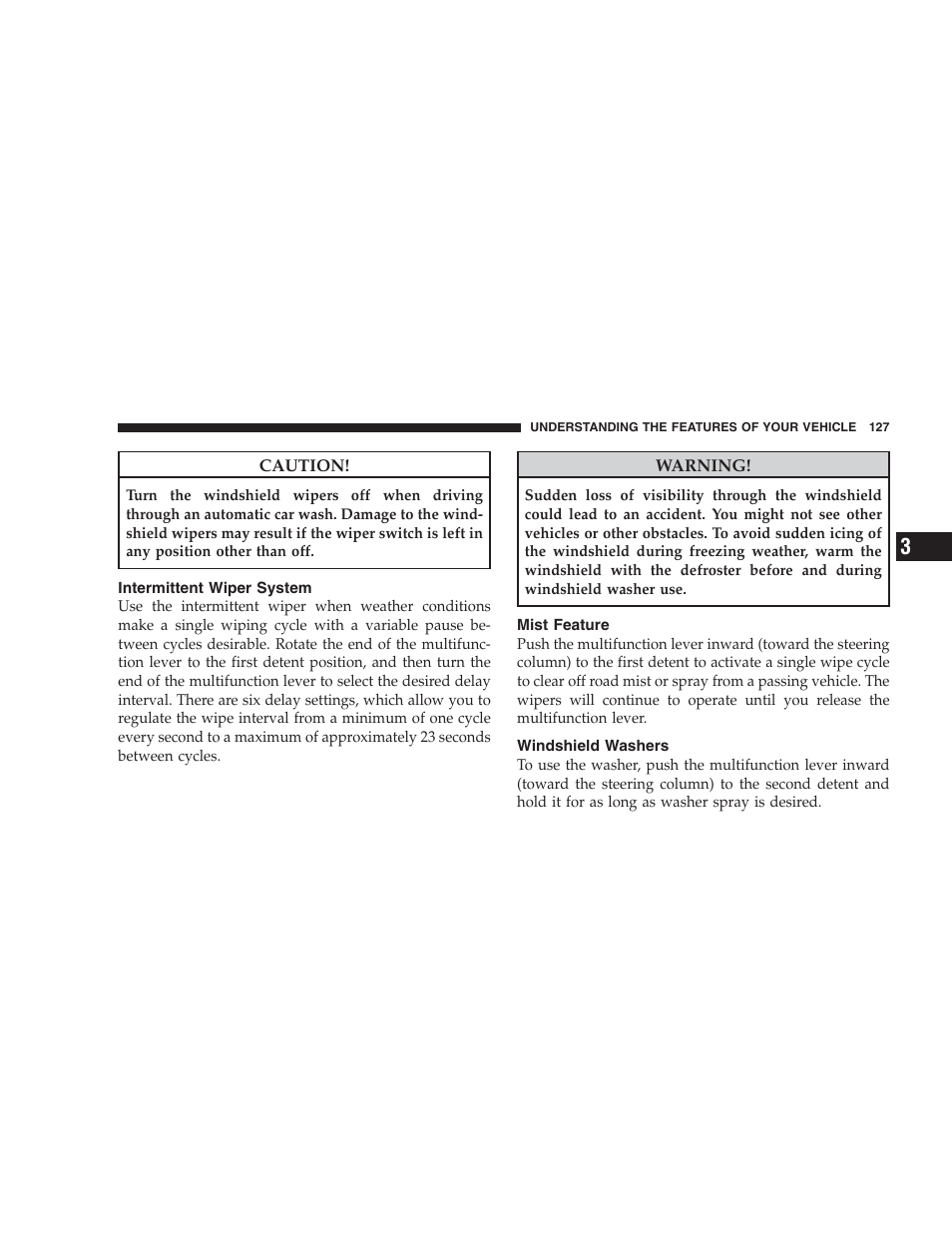 Intermittent wiper system, Mist feature, Windshield washers | Dodge CHALLENGER 2009 User Manual | Page 129 / 461