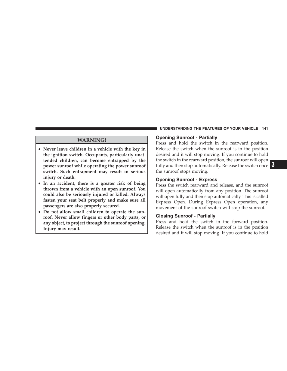 Opening sunroof - partially, Opening sunroof - express, Closing sunroof - partially | Dodge CHALLENGER 2009 User Manual | Page 143 / 461