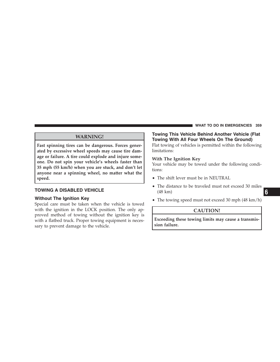 Towing a disabled vehicle, Without the ignition key, Towing this vehicle behind another vehicle | Flat towing with all four wheels on the ground) | Dodge CHALLENGER 2009 User Manual | Page 361 / 461