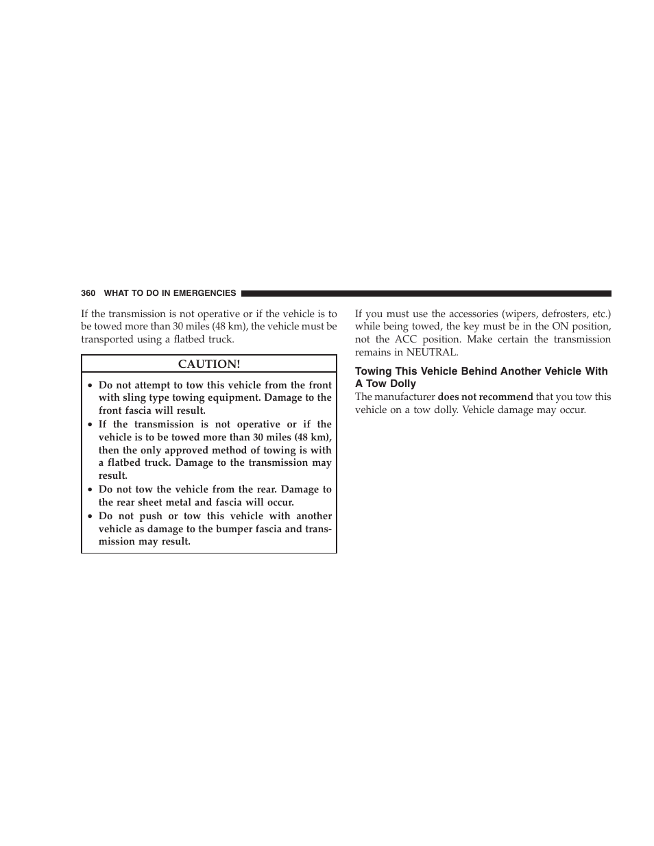 Towing this vehicle behind another vehicle, With a tow dolly | Dodge CHALLENGER 2009 User Manual | Page 362 / 461