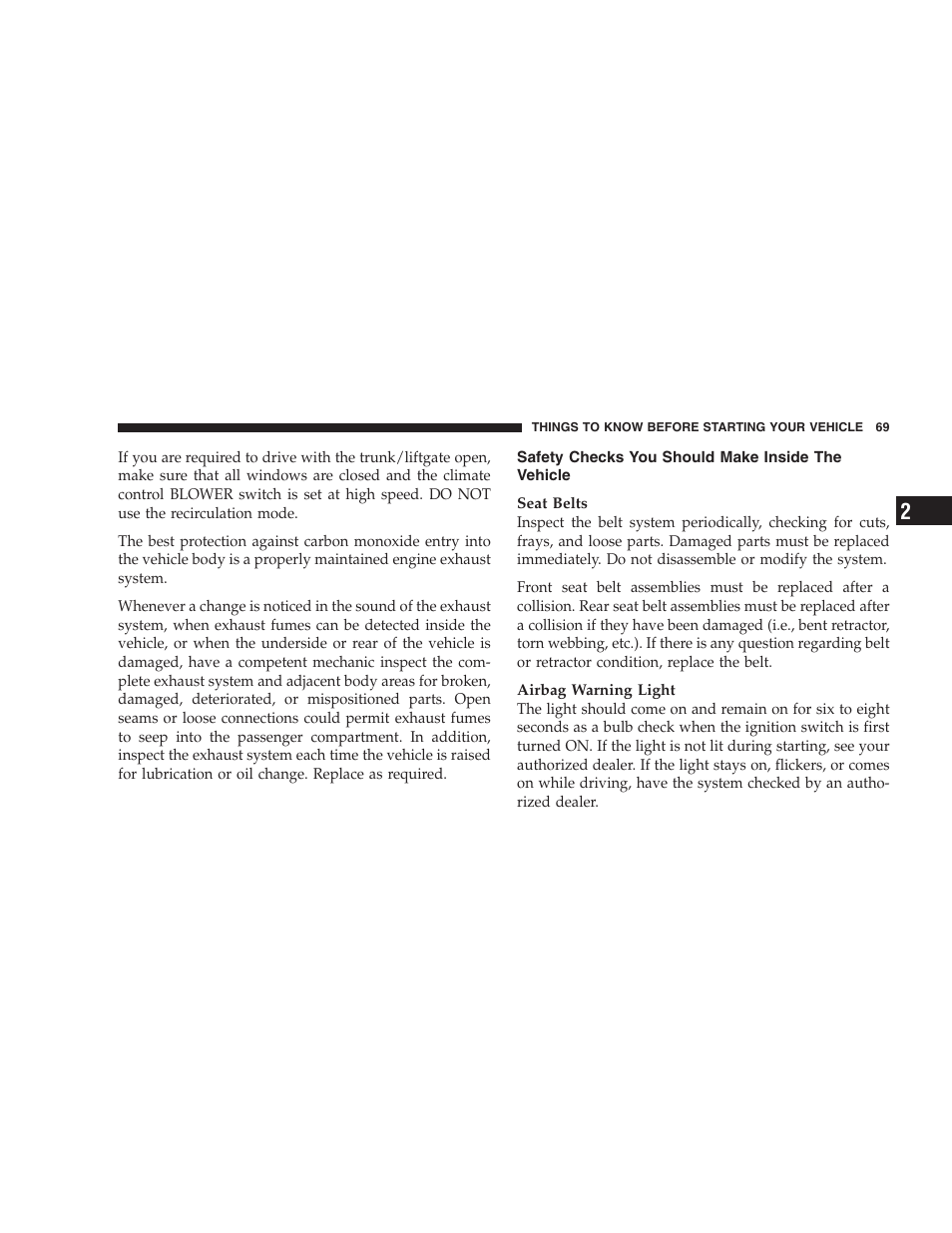 Safety checks you should make inside the vehicle, Safety checks you should make inside the, Vehicle | Dodge CHALLENGER 2009 User Manual | Page 71 / 461