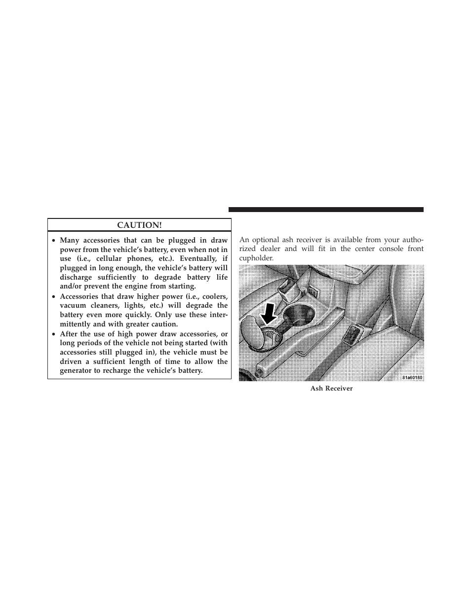 Cigar lighter and ash receiver — if equipped, Gate operator/canadian programming | Dodge 2010 Avenger User Manual | Page 133 / 448