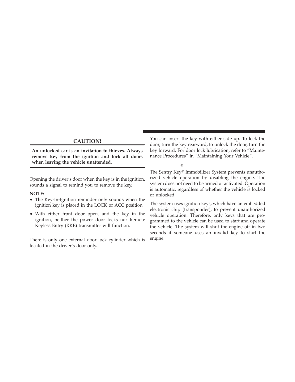 Key-in-ignition reminder, Locking doors with a key, Sentry key | A word about your keys, Ignition key removal | Dodge 2010 Avenger User Manual | Page 15 / 448