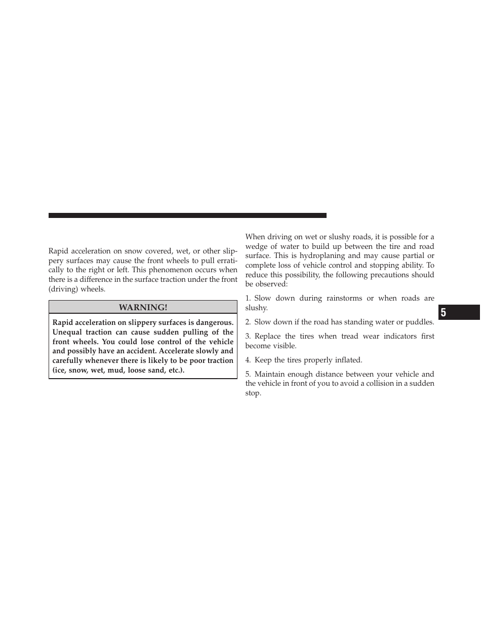 Driving on slippery surfaces, Acceleration, Traction | Starting procedures, Automatic transmission, Normal starting | Dodge 2010 Avenger User Manual | Page 256 / 448
