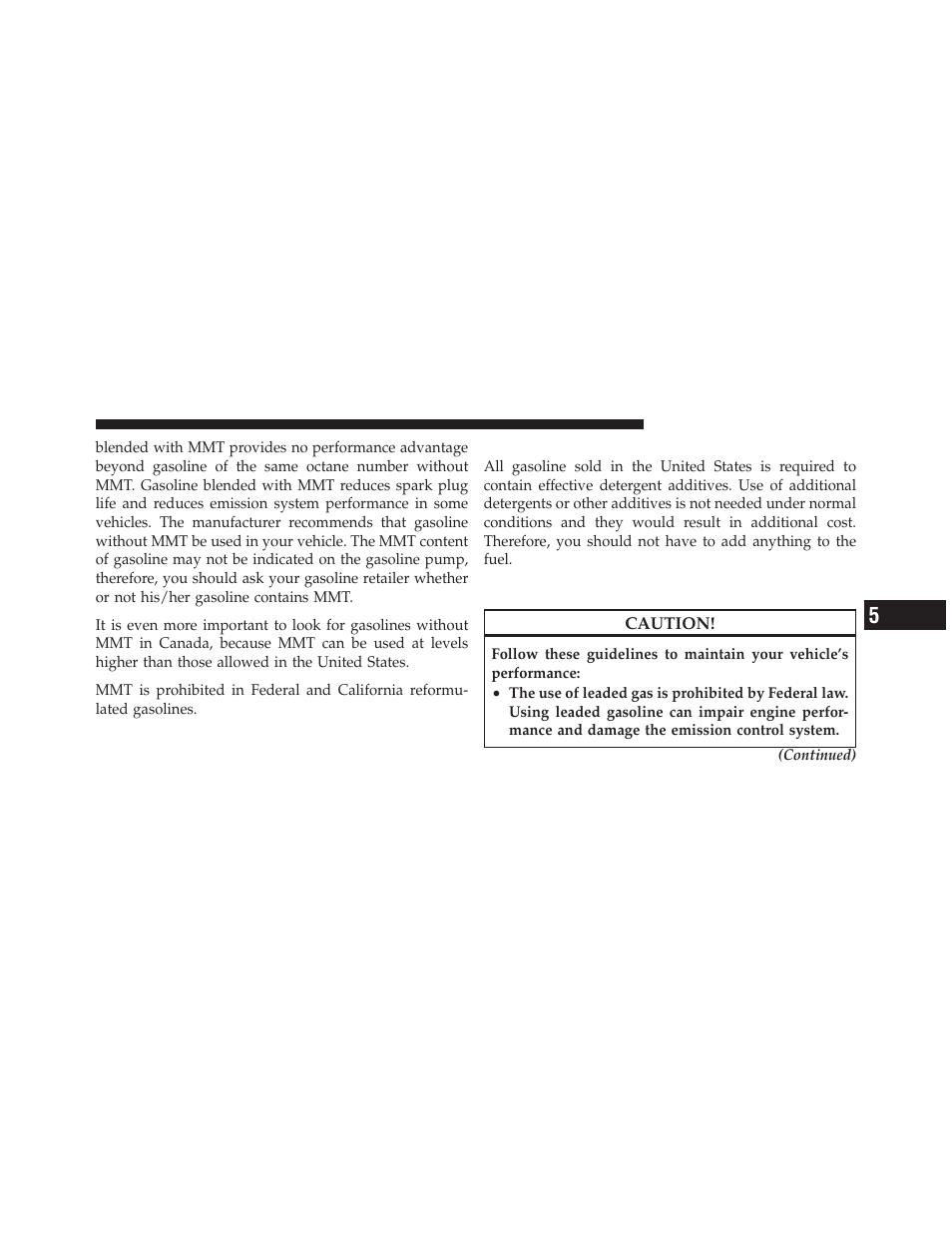 Materials added to fuel, Fuel system cautions, Life of tire | Dodge 2010 Avenger User Manual | Page 304 / 448